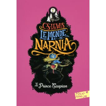 LE MONDE DE NARNIA - IV - LE PRINCE CASPIAN