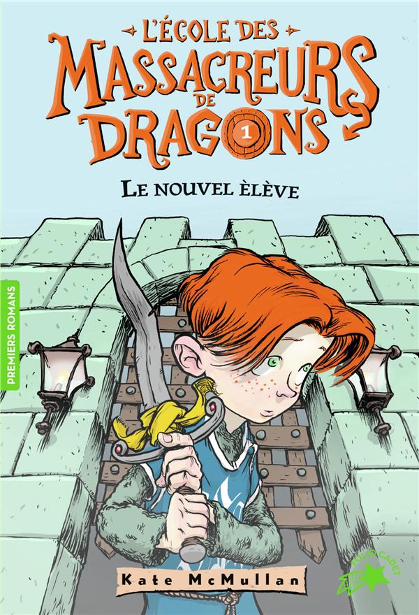 L'ECOLE DES MASSACREURS DE DRAGONS - T01 - LE NOUVEL ELEVE