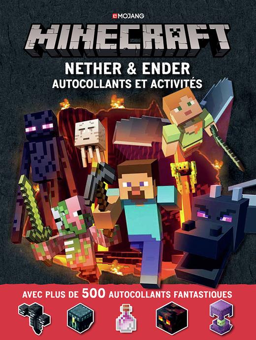 MINECRAFT : NETHER & ENDER - AUTOCOLLANTS ET ACTIVITES
