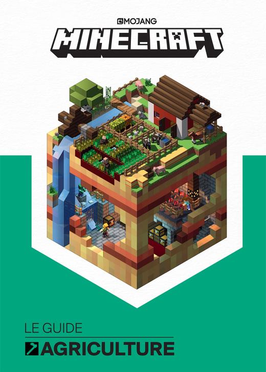 MINECRAFT, LE GUIDE OFFICIEL DE L'AGRICULTURE