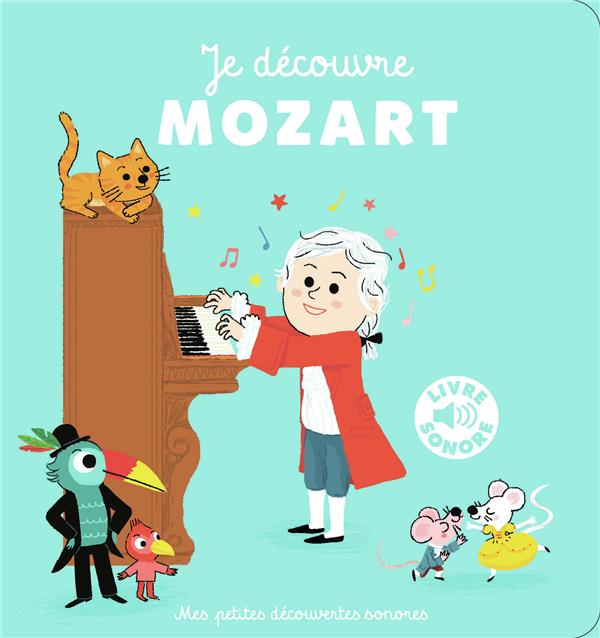 JE DECOUVRE MOZART