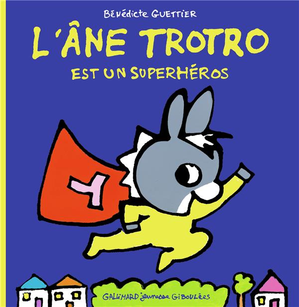 L'ANE TROTRO EST UN SUPERHEROS