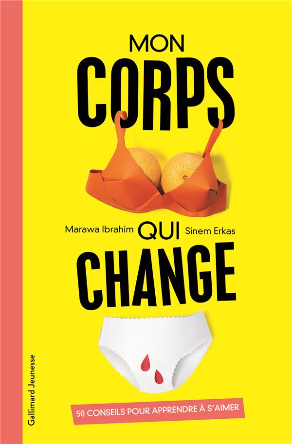 MON CORPS QUI CHANGE - 50 CONSEILS POUR APPRENDRE A S'AIMER
