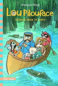 LOU PILOUFACE - T03 - PANIQUE DANS LE BAYOU