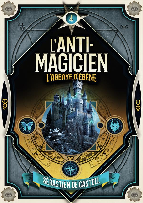 L'ANTI-MAGICIEN, 4 - L'ABBAYE D'EBENE