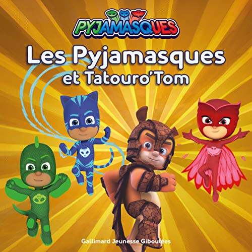LES PYJAMASQUES ET TATOURO'TOM