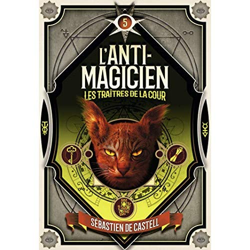 L'ANTI-MAGICIEN, 5 - LES TRAITRES DE LA COUR