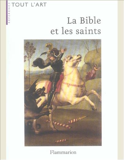 BIBLE ET LES SAINTS (NOUVELLE EDITION 2006) (LA)