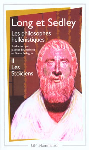 LES PHILOSOPHES HELLENISTIQUES - T02 - LES STOICIENS - TRADUCTION PAR JACQUES BRUNSCHWIG ET PIERRE P