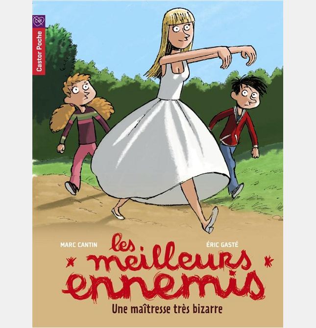 LES MEILLEURS ENNEMIS - T09 - UNE MAITRESSE TRES BIZARRE