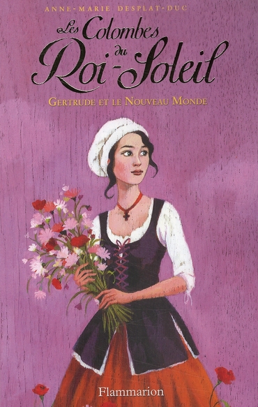 LES COLOMBES DU ROI-SOLEIL - T08 - GERTRUDE ET LE NOUVEAU MONDE