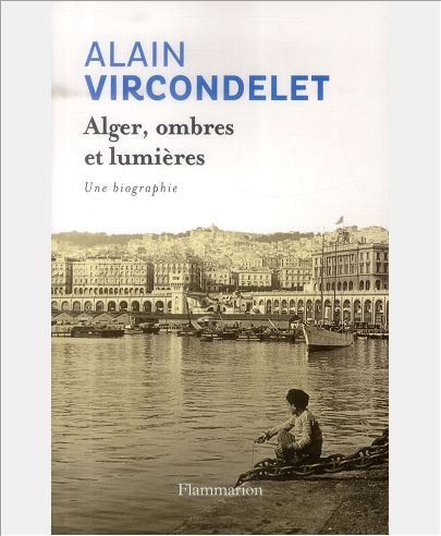 ALGER, OMBRES ET LUMIERES