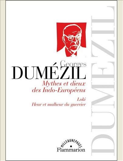 MYTHES ET DIEUX DES INDO-EUROPEENS - PRECEDE DE LOKI ET DE HEUR ET MALHEUR DU GUERRIER