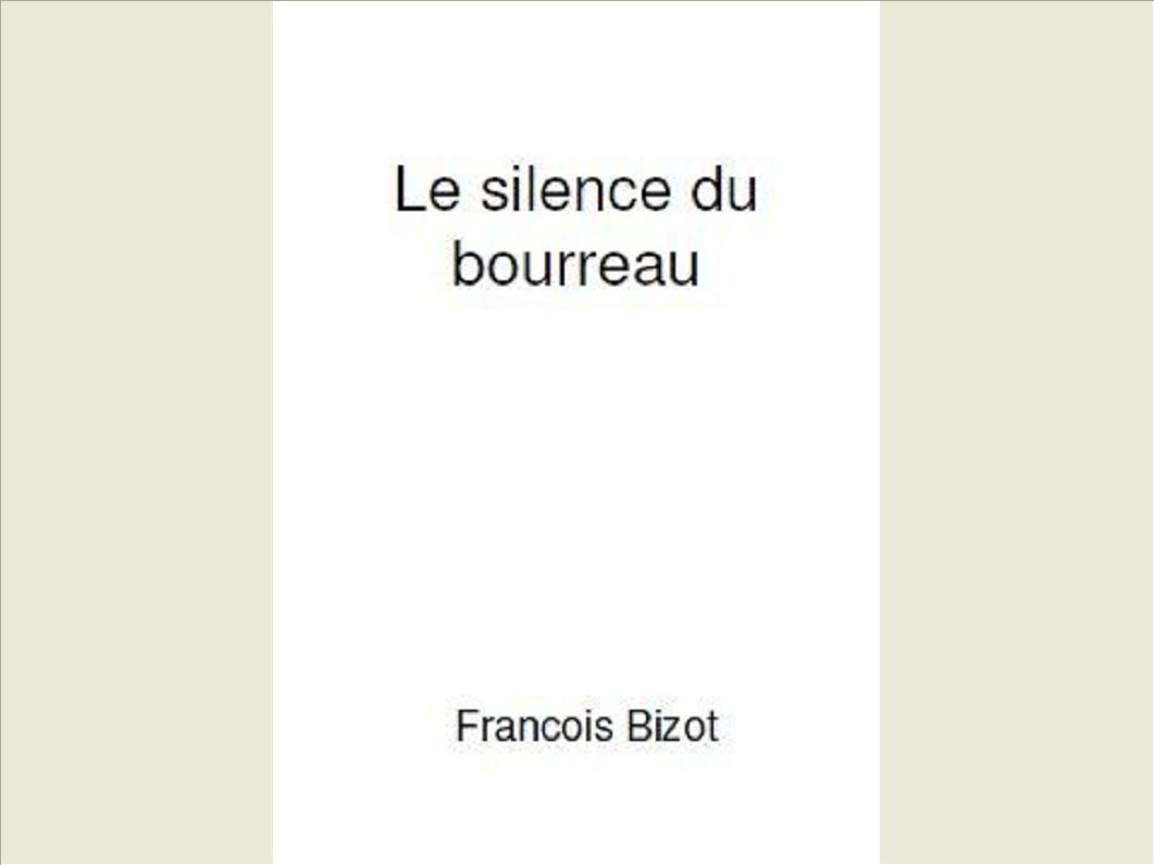 LE SILENCE DU BOURREAU