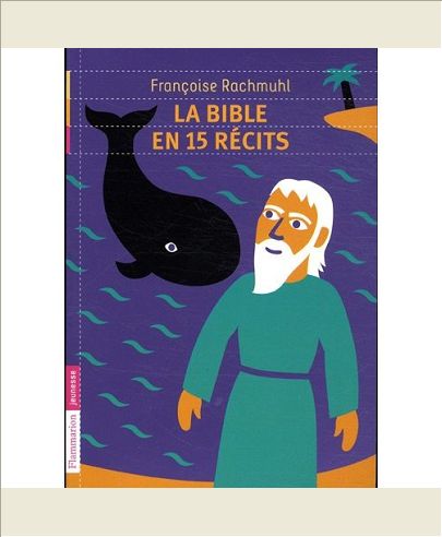 LA BIBLE EN 15 RECITS