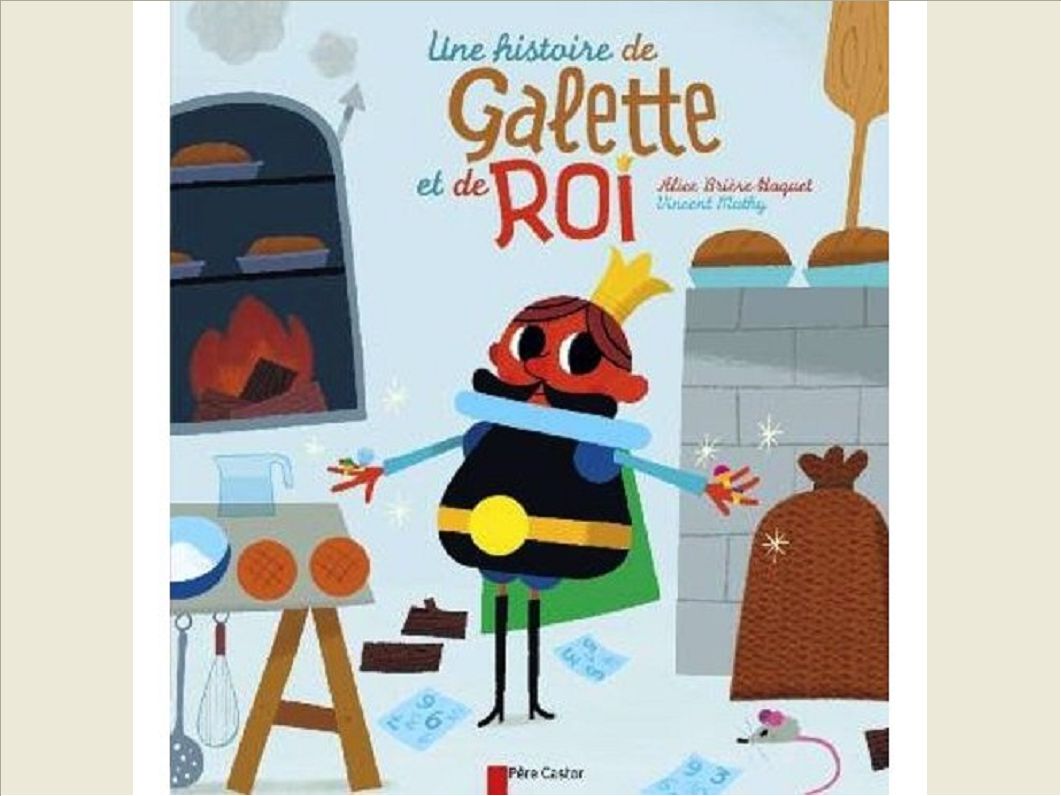 UNE HISTOIRE DE GALETTE ET DE ROI