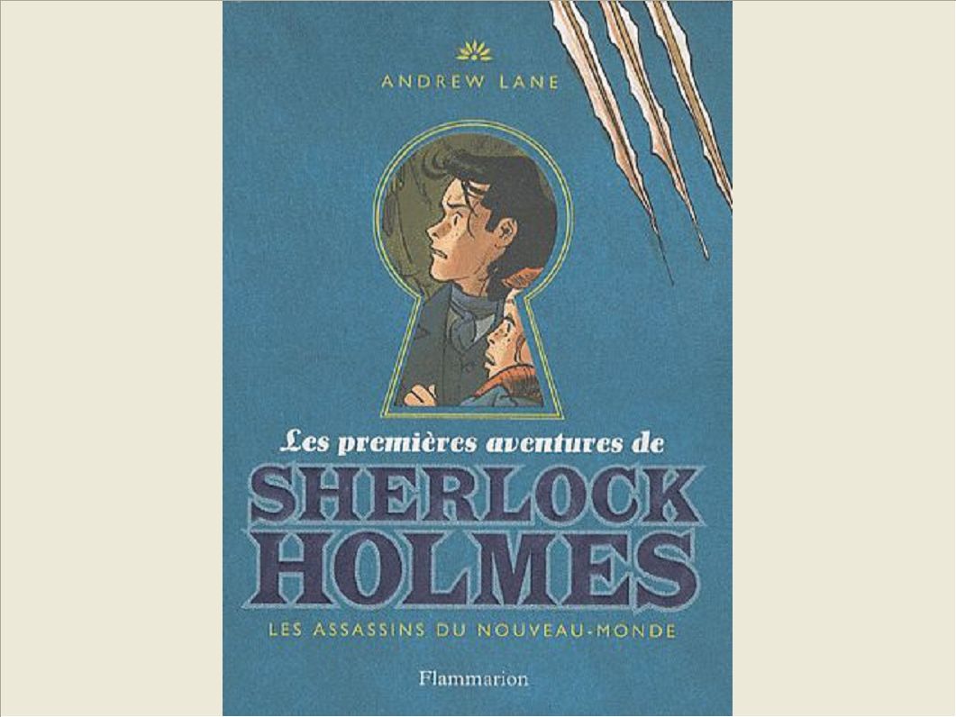 LES PREMIERES AVENTURES DE SHERLOCK HOLMES - T02 - LES ASSASSINS DU NOUVEAU-MONDE