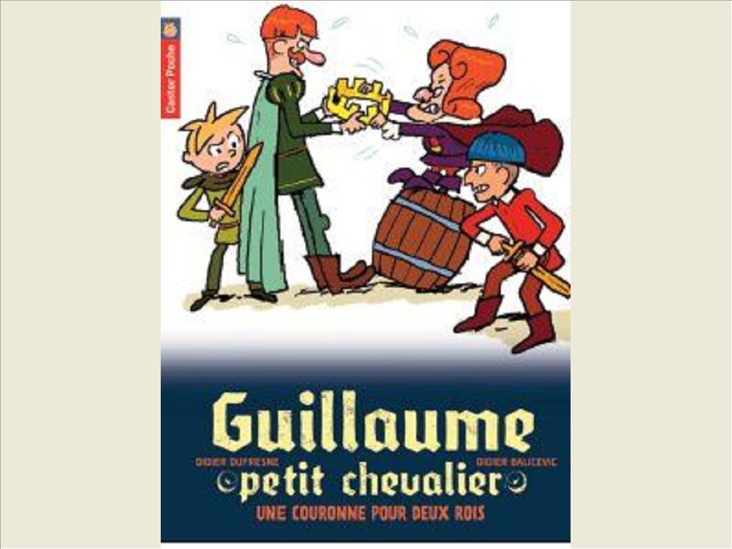 GUILLAUME PETIT CHEVALIER - T07 - UNE COURONNE POUR DEUX ROIS