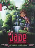 JADE ET LE ROYAUME MAGIQUE - T03 - LE TORRENT MYSTERIEUX