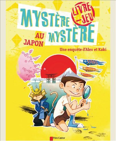 MYSTERE, MYSTERE AU JAPON - UNE ENQUETE D'ALEX ET KAKI