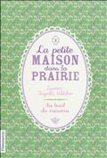 LA PETITE MAISON DANS LA PRAIRIE - T02 - AU BORD DU RUISSEAU