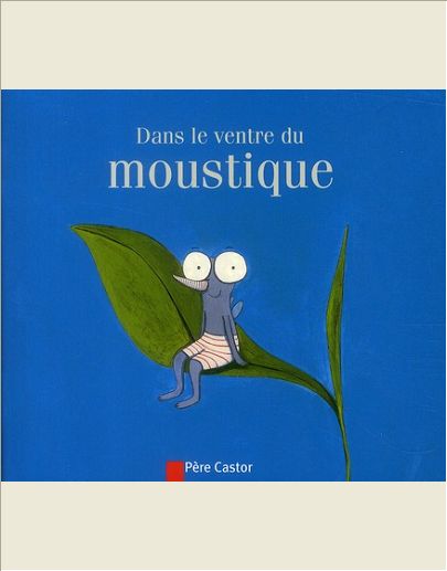 DANS LE VENTRE DU MOUSTIQUE