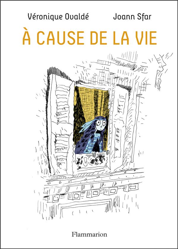 A CAUSE DE LA VIE