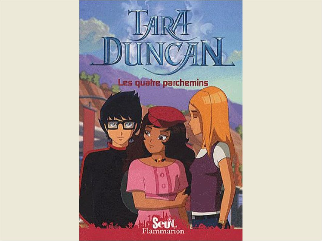 TARA DUNCAN - T09 - LES QUATRE PARCHEMINS