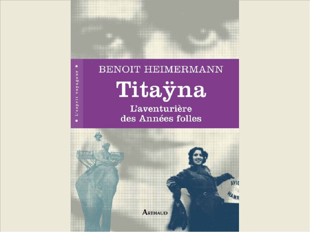 TitaÃ¿na. L'aventuriÃ¨re des AnnÃ©es folles