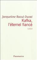 KAFKA, L'ETERNEL FIANCE