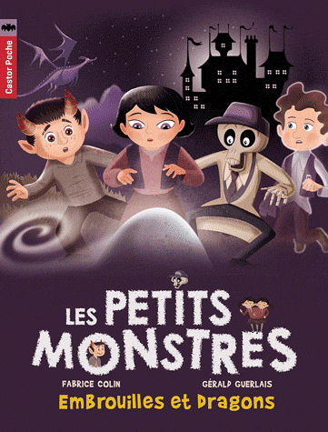 LES PETITS MONSTRES - T01 - EMBROUILLES ET DRAGONS