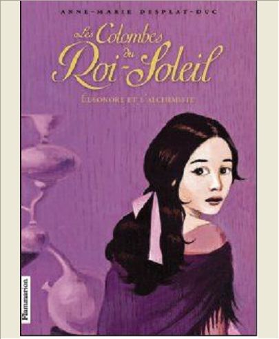 LES COLOMBES DU ROI-SOLEIL - T06 - ELEONORE ET L'ALCHIMISTE