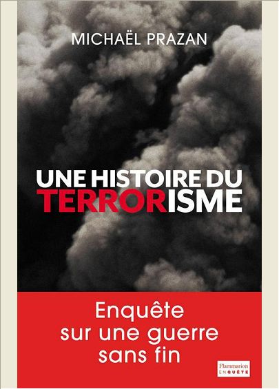 UNE HISTOIRE DU TERRORISME, 1945-2011