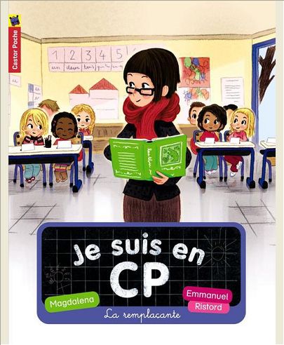 JE SUIS EN CP - T04 - LA REMPLACANTE