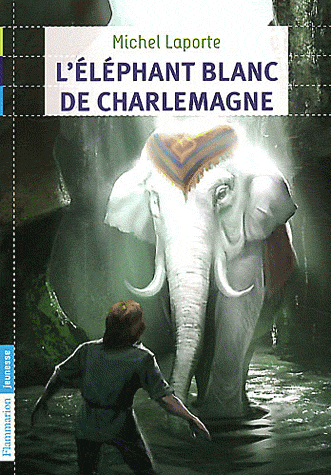 L'ELEPHANT BLANC DE CHARLEMAGNE