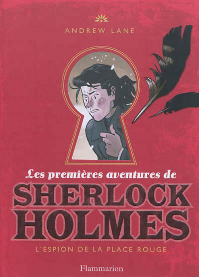 LES PREMIERES AVENTURES DE SHERLOCK HOLMES - T03 - L'ESPION DE LA PLACE ROUGE
