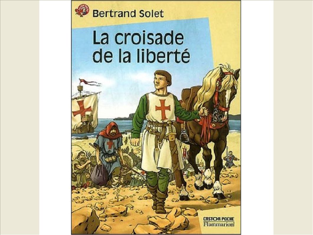 LA CROISADE DE LA LIBERTE