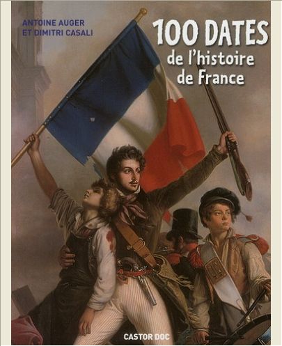 100 DATES DE L'HISTOIRE DE FRANCE