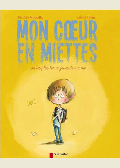 MON COEUR EN MIETTES OU LES PLUS BEAUX JOURS DE MA VIE