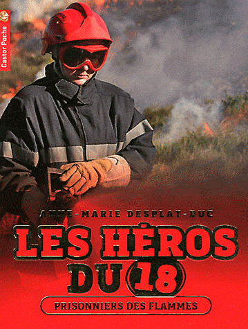 HEROS DU 18 - T02 - PRISONNIERS DES FLAMMES