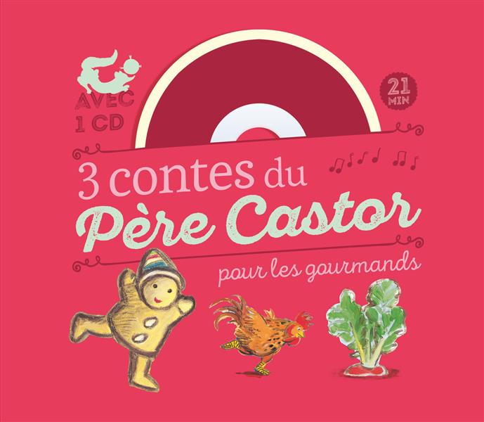 3 CONTES DU PERE CASTOR POUR LES GOURMANDS