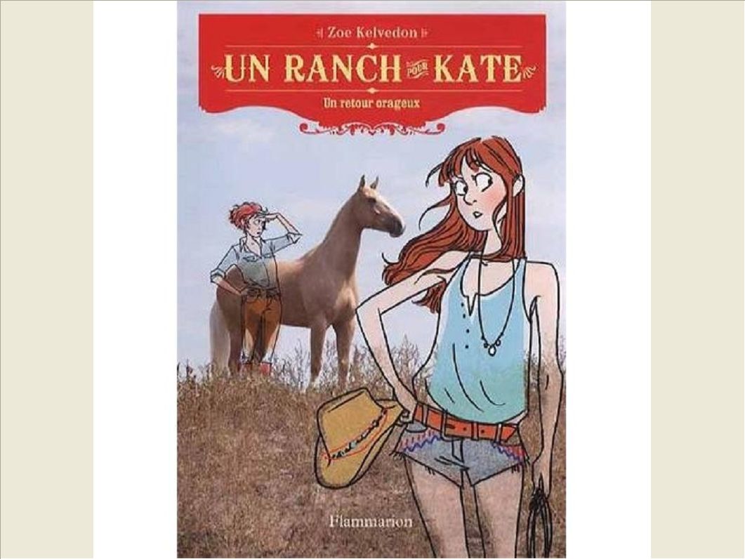 UN RANCH POUR KATE - T05 - UN RETOUR ORAGEUX