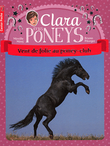 CLARA ET LES PONEYS - T08 - VENT DE FOLIE AU PONEY-CLUB