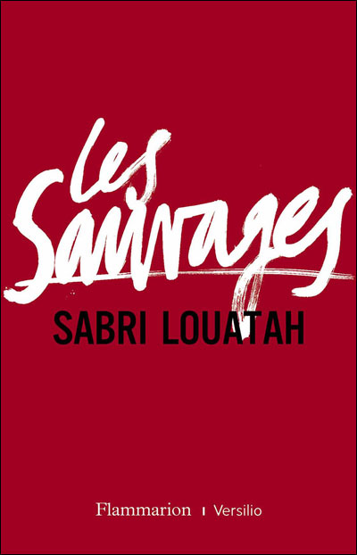 LITTERATURE FRANCAISE - T01 - LES SAUVAGES