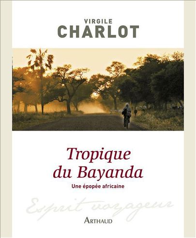 Tropique du Bayanda. Une Ã©popÃ©e africaine