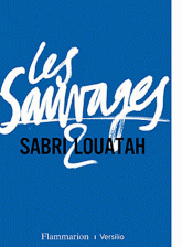 LITTERATURE FRANCAISE - T02 - LES SAUVAGES