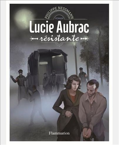 LUCIE AUBRAC - RESISTANTE