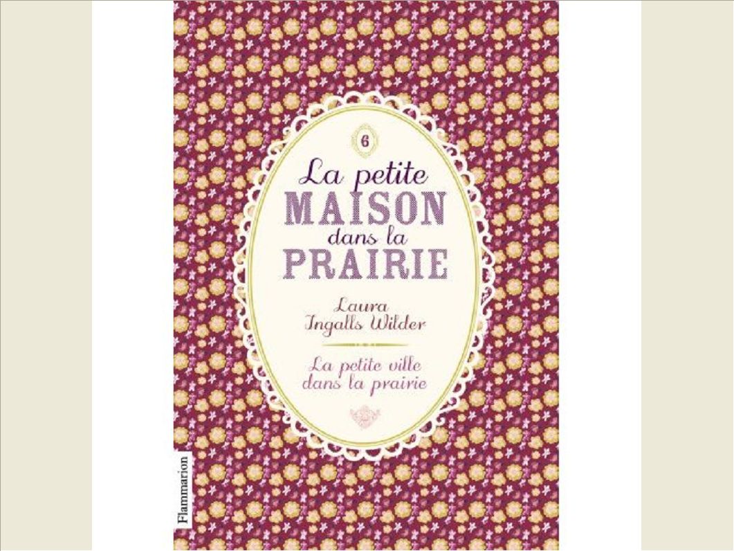 LA PETITE MAISON DANS LA PRAIRIE - T06 - LA PETITE VILLE DANS LA PRAIRIE