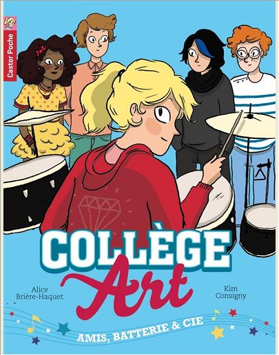 COLLEGE ART - T01 - AMIS, BATTERIE & CIE
