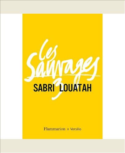 LITTERATURE FRANCAISE - T03 - LES SAUVAGES